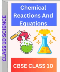 Chemical Reactions And Equations CLASS 10 CBSE WORKSHEET