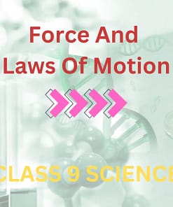FORCE AND LAW OF MOTION CLASS 9: A Great Learning